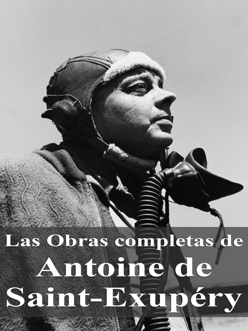 Title details for Las Obras completas de Antoine de Saint-Exupéry by Antoine de Saint-Exupéry - Available